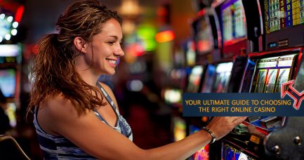 Your Ultimate Guide to Choosing The Right Online Casino